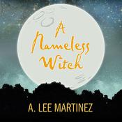 A Nameless Witch by  A. Lee Martinez audiobook