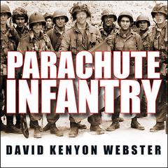 Parachute Infantry by David Kenyon Webster audiobook