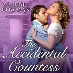 The Accidental Countess by Valerie Bowman audiobook