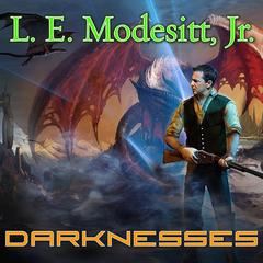 Darknesses by L. E. Modesitt audiobook