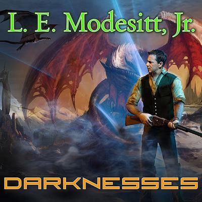Darknesses by L. E. Modesitt audiobook