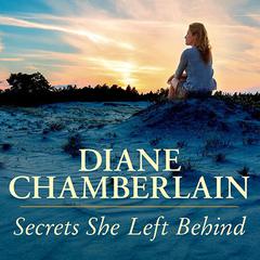 Secrets She Left Behind by Diane Chamberlain audiobook