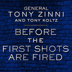 Before the First Shots Are Fired by Tony Zinni audiobook