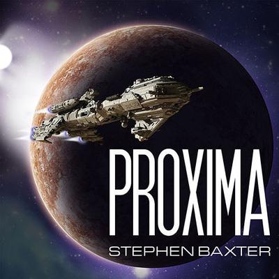 Proxima by Stephen Baxter audiobook