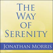 The Way of Serenity by  Father Jonathan Morris audiobook