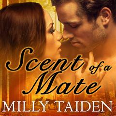 Scent of a Mate by Milly Taiden audiobook