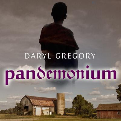 Pandemonium by Daryl Gregory audiobook