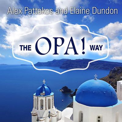 The OPA! Way by Elaine Dundon audiobook