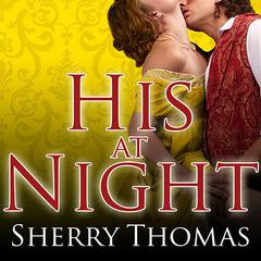 His at Night by Sherry Thomas audiobook