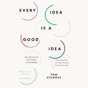 Every Idea is a Good Idea by  Tom Sturges audiobook