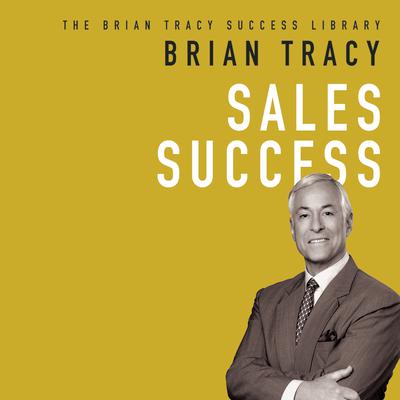 Sales Success by Brian Tracy audiobook