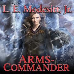 Arms-Commander by L. E. Modesitt audiobook
