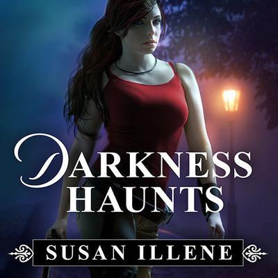 Darkness Haunts by Susan Illene audiobook