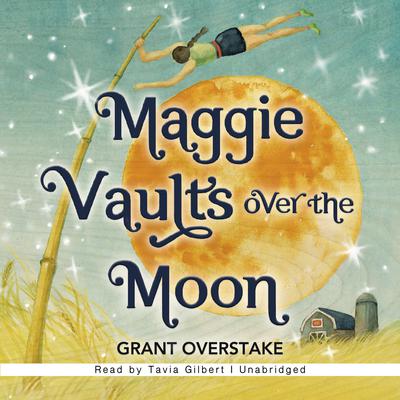 Maggie Vaults Over the Moon by Grant Overstake audiobook