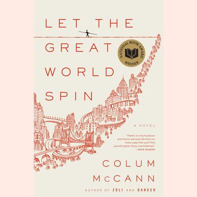 Let the Great World Spin by Colum McCann audiobook