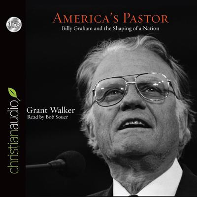 America's Pastor by Grant Wacker audiobook