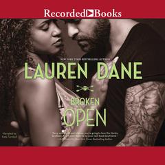 Broken Open by Lauren Dane audiobook