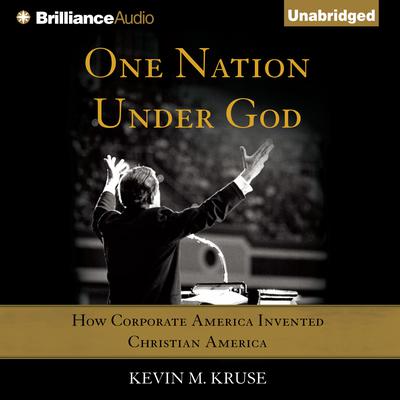 One Nation under God by Kevin M. Kruse audiobook