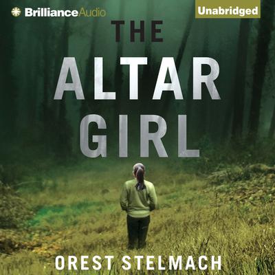 The Altar Girl by Orest Stelmach audiobook