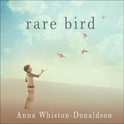 Rare Bird by  Anna Whiston-Donaldson audiobook