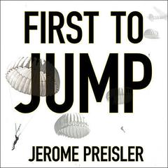 First to Jump by Jerome Preisler audiobook