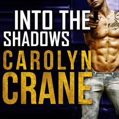 Into the Shadows by Carolyn Crane audiobook