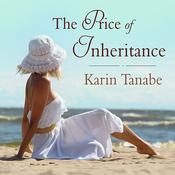 The Price of Inheritance by  Karin Tanabe audiobook