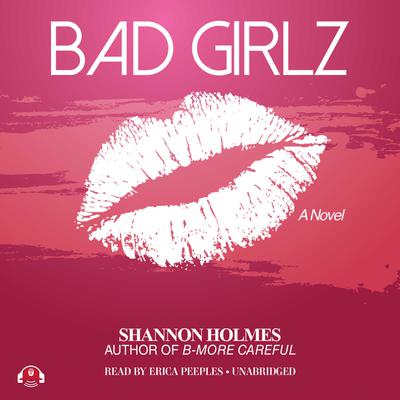 Bad Girlz by Shannon Holmes audiobook