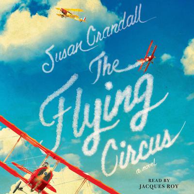 The Flying Circus by Susan Crandall audiobook