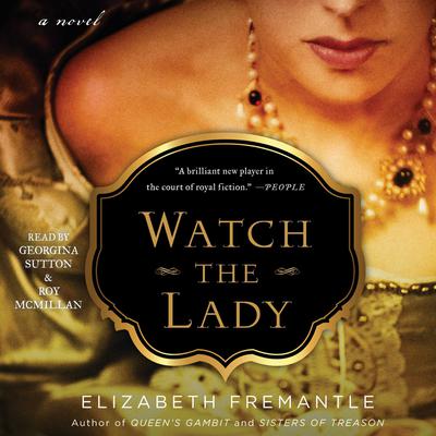 Watch the Lady by Elizabeth Fremantle audiobook