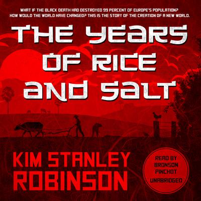 The Years of Rice and Salt by Kim Stanley Robinson audiobook