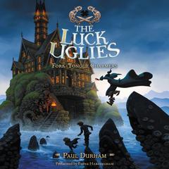 The Luck Uglies #2: Fork-Tongue Charmers by Paul Durham audiobook
