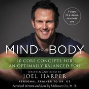 Mind Your Body by  Joel Harper audiobook