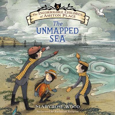 The Incorrigible Children of Ashton Place: Book V by Maryrose Wood audiobook