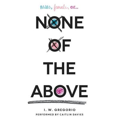 None of the Above by I. W. Gregorio audiobook