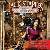 Jack Staples and the City of Shadows by  Joel N. Clark audiobook