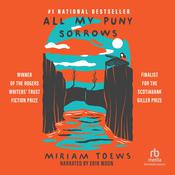 All My Puny Sorrows by  Miriam Toews audiobook
