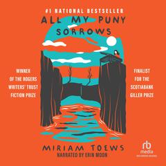 All My Puny Sorrows by Miriam Toews audiobook