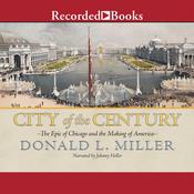 City of the Century by  Donald L. Miller audiobook