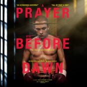 A Prayer before Dawn by  Billy Moore audiobook