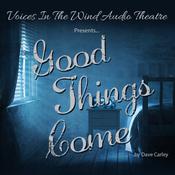 Good Things Come by  Dave Carley audiobook