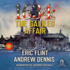 1634: The Galileo Affair by Eric Flint audiobook