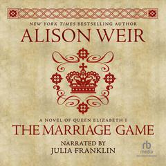 The Marriage Game by Alison Weir audiobook