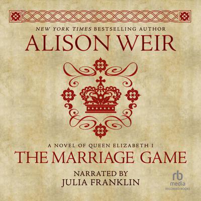 The Marriage Game by Alison Weir audiobook