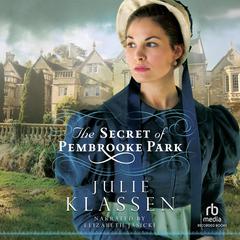 The Secret of Pembrooke Park by Julie Klassen audiobook