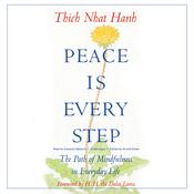 Peace Is Every Step by  Thich Nhat Hanh audiobook