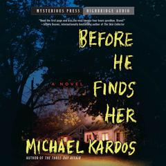 Before He Finds Her by Michael Kardos audiobook