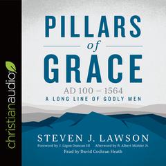 Pillars of Grace by Steven J.  Lawson audiobook