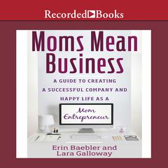 Moms Mean Business by Erin Baebler audiobook