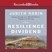 The Resilience Dividend by  Judith Rodin audiobook